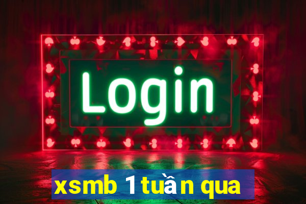 xsmb 1 tuần qua