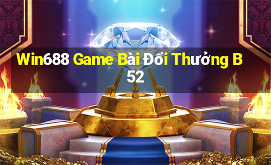 Win688 Game Bài Đổi Thưởng B52