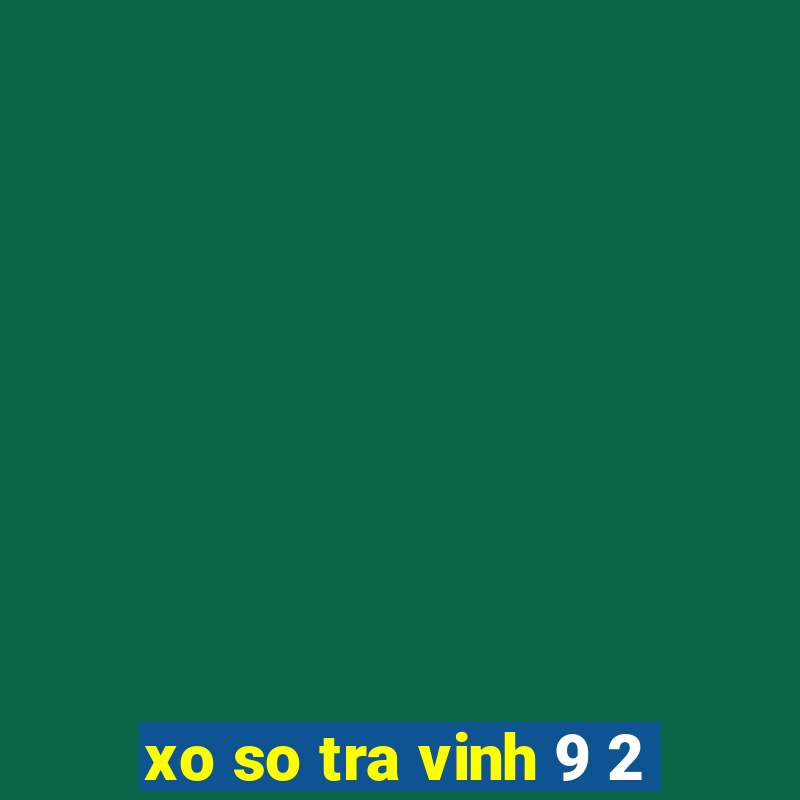 xo so tra vinh 9 2