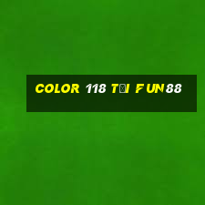 Color 118 Tải Fun88