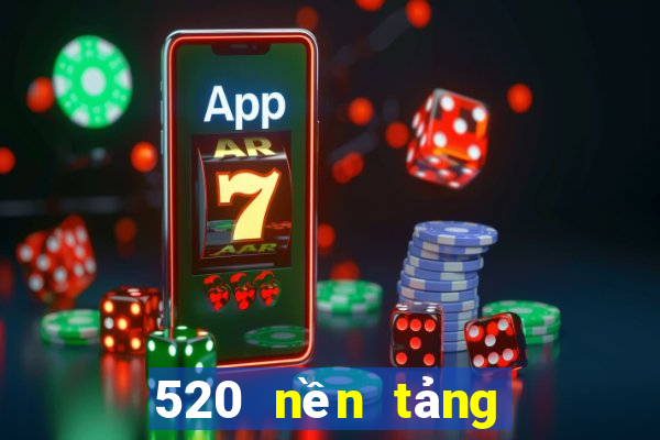 520 nền tảng ba nhanh