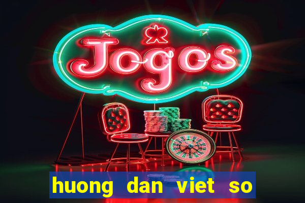 huong dan viet so yeu ly lich