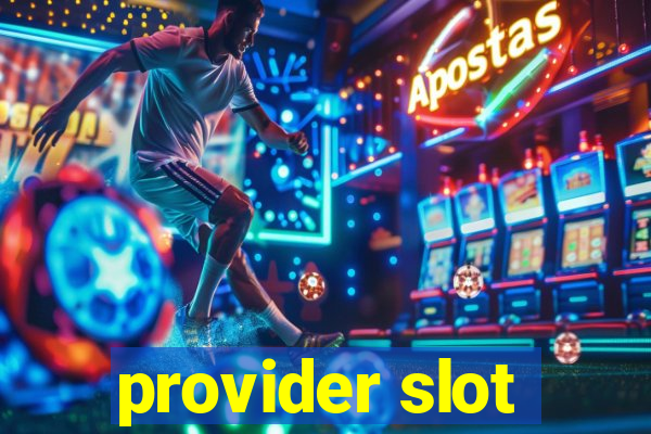 provider slot