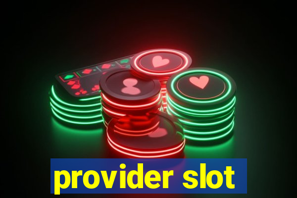 provider slot