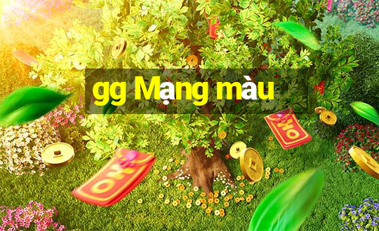 gg Mạng màu