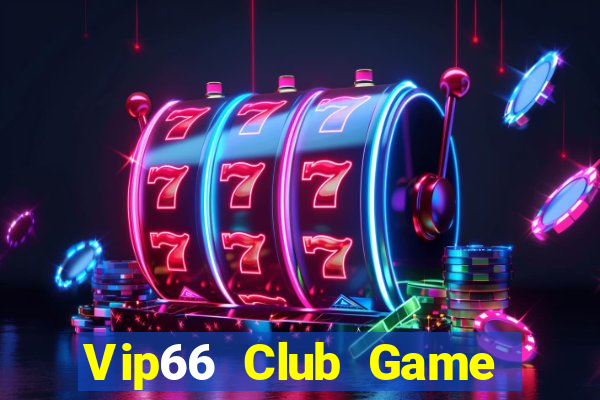 Vip66 Club Game Bài 88 Club Đổi Thưởng