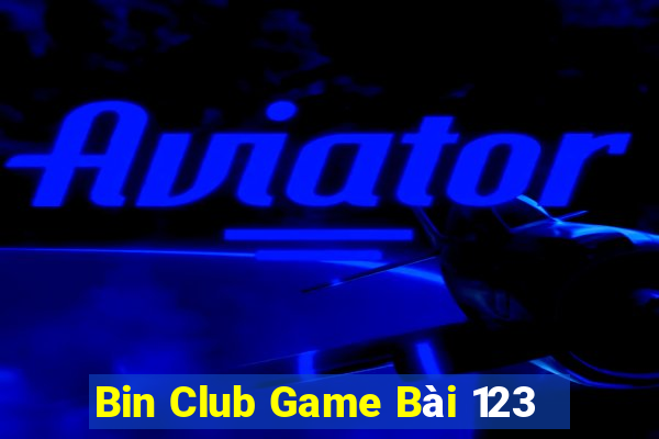 Bin Club Game Bài 123