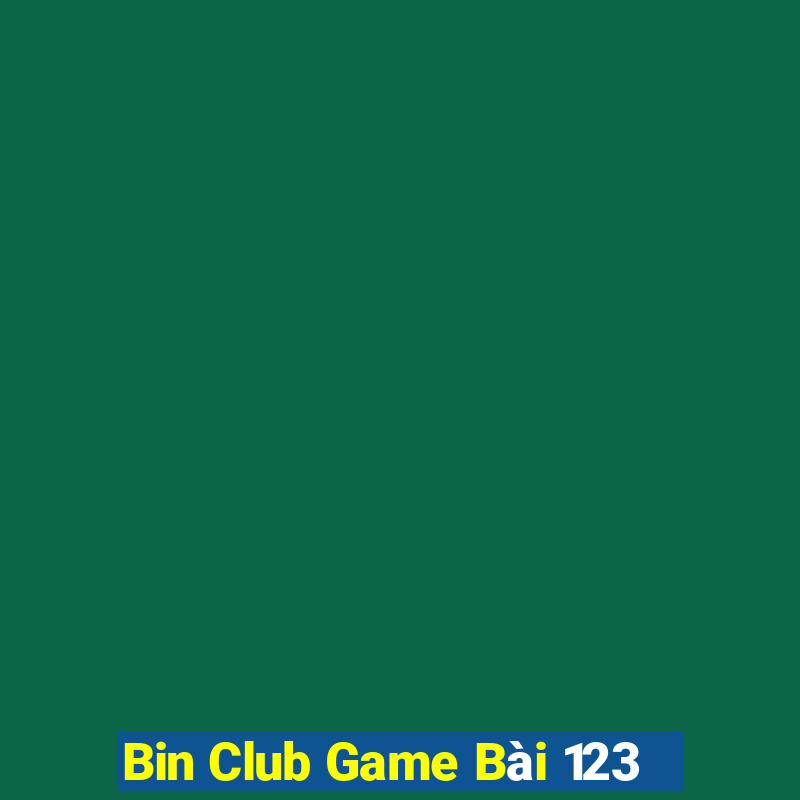 Bin Club Game Bài 123