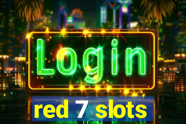 red 7 slots