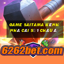 game saitama kênh nhà cái số 1 châu á