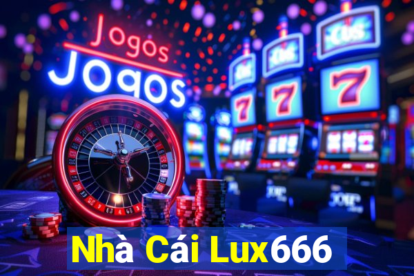 Nhà Cái Lux666