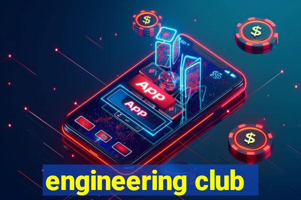 engineering club