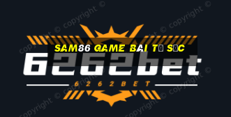 Sam86 Game Bài Tứ Sắc