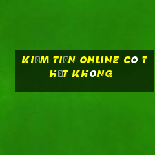 Kiếm tiền online có thật không