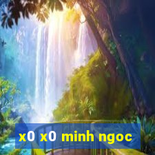 x0 x0 minh ngoc