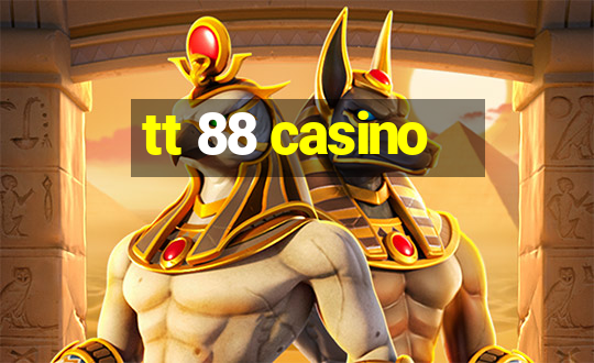 tt 88 casino