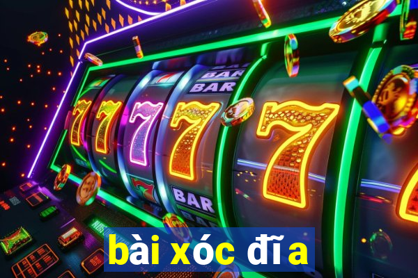 bài xóc đĩa