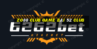 Zo88 Club Game Bài 52 Club