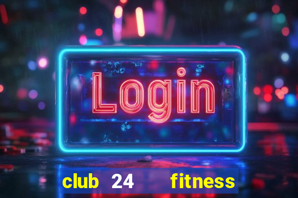 club 24   fitness & yoga