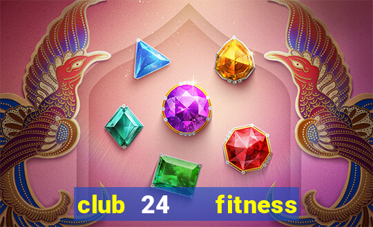 club 24   fitness & yoga