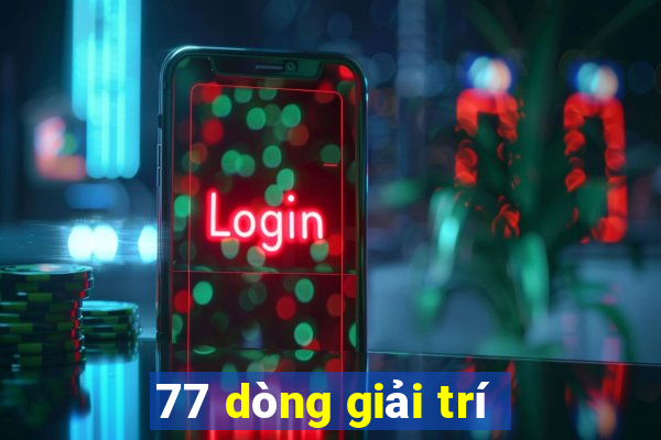 77 dòng giải trí