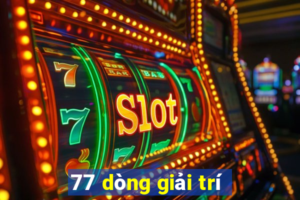 77 dòng giải trí