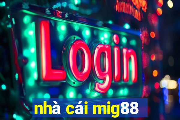 nhà cái mig88