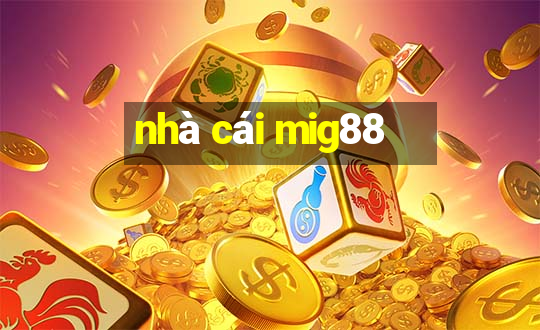 nhà cái mig88