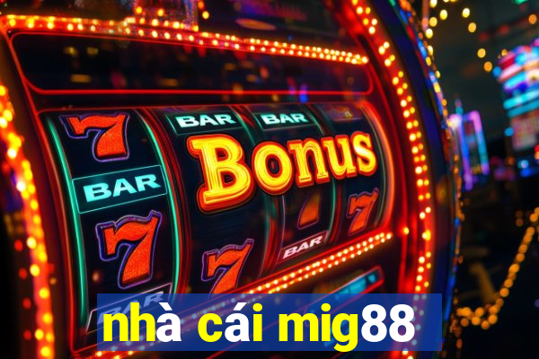 nhà cái mig88