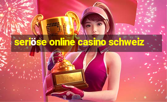 seriöse online casino schweiz