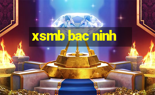 xsmb bac ninh