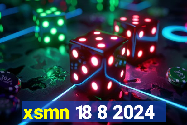 xsmn 18 8 2024