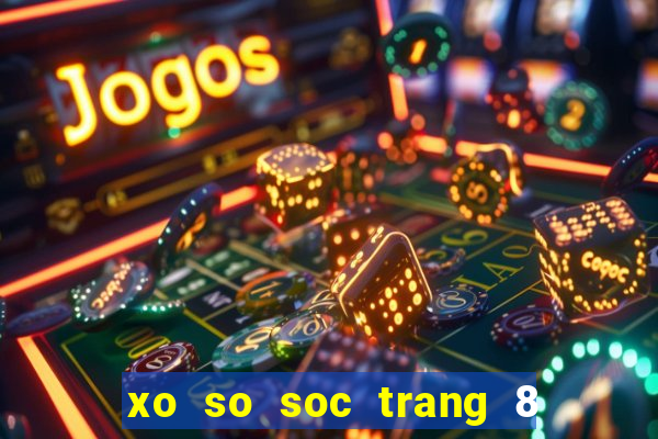 xo so soc trang 8 3 2024