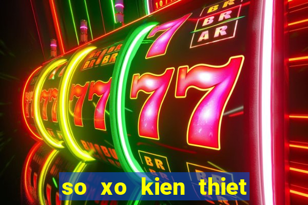 so xo kien thiet mien nam hôm nay