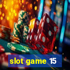 slot game 15