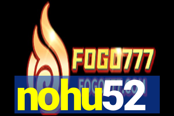 nohu52