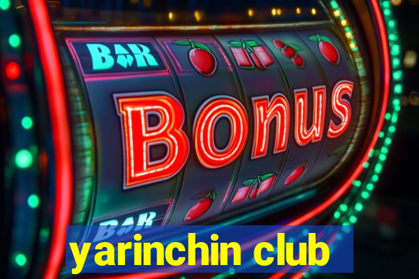 yarinchin club