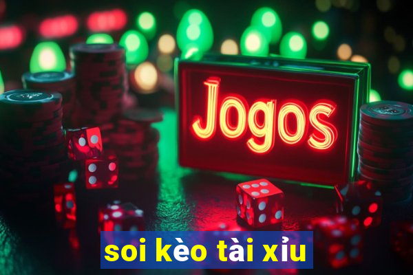 soi kèo tài xỉu