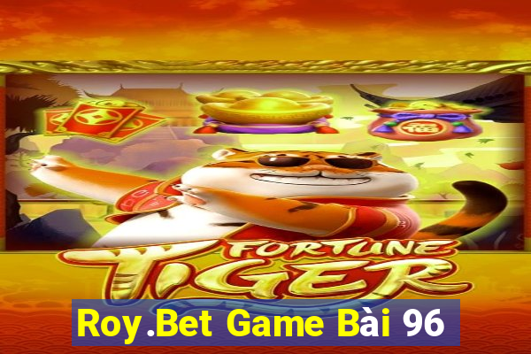 Roy.Bet Game Bài 96