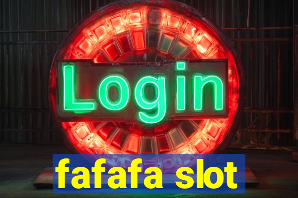 fafafa slot