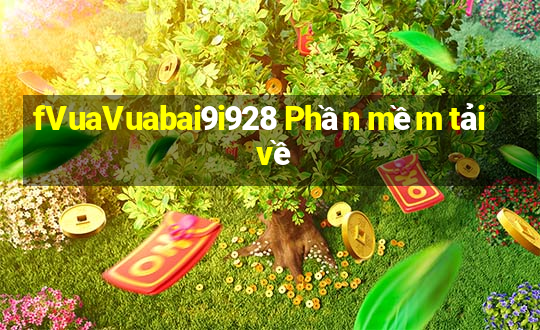 fVuaVuabai9i928 Phần mềm tải về