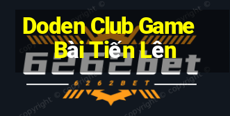 Doden Club Game Bài Tiến Lên