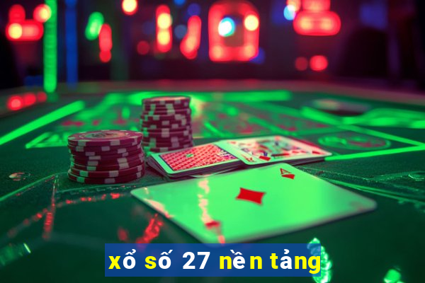 xổ số 27 nền tảng