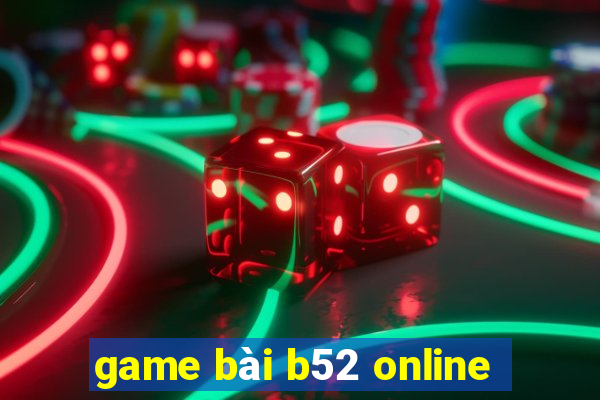 game bài b52 online