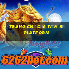 Trang chủ của Tiến sĩ Platform