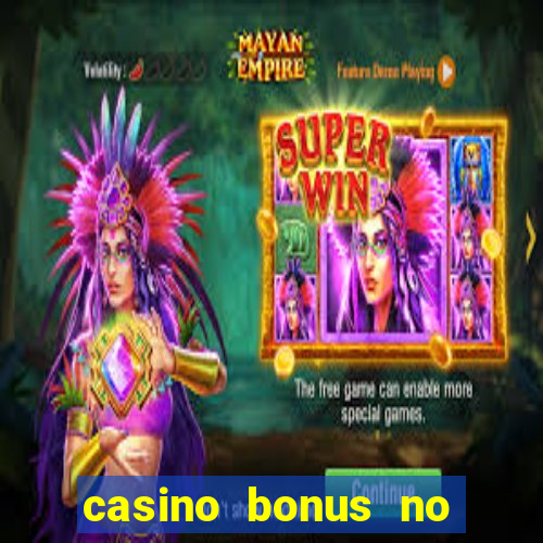 casino bonus no deposit codes