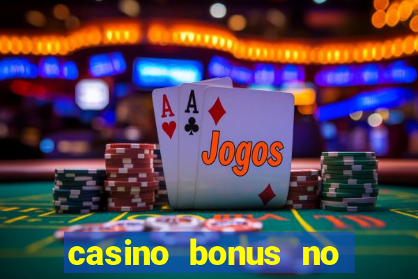 casino bonus no deposit codes