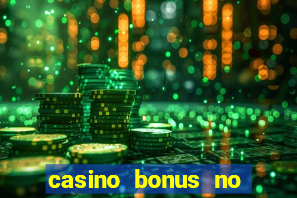 casino bonus no deposit codes