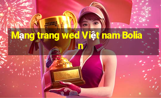 Mạng trang wed Việt nam Bolian