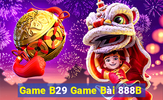 Game B29 Game Bài 888B